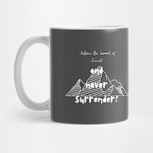 The Summit of Everest quote (white writting) Mug